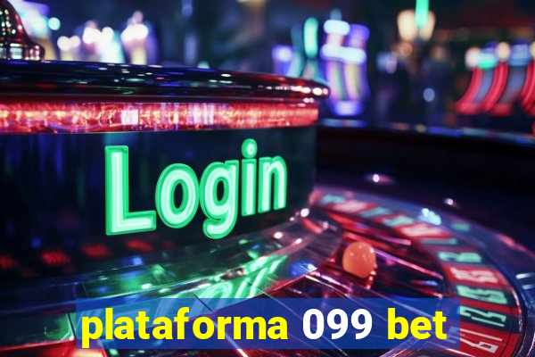 plataforma 099 bet